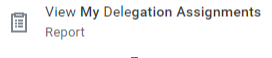 WD_Report_View_Delegation_Assignments_2.PNG